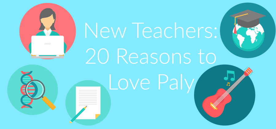 New Teachers: 20 More Reasons to Love Paly